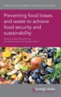 Image for Preventing Food Losses and Waste to Achieve Food Security and Sustainability