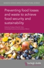Image for Preventing food losses and waste to achieve food security and sustainability