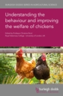 Image for Understanding the behaviour and improving the welfare of chickens