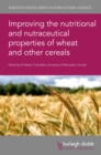 Image for Improving the nutritional and nutraceutical properties of wheat and other cereals : 81