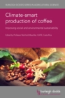 Image for Climate-Smart Production of Coffee: Improving Social and Environmental Sustainability