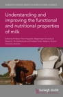 Image for Understanding and Improving the Functional and Nutritional Properties of Milk