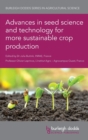 Image for Advances in Seed Science and Technology for More Sustainable Crop Production
