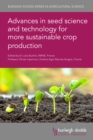 Image for Advances in Seed Science and Technology for More Sustainable Crop Production