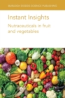 Image for Instant Insights: Nutraceuticals in Fruit and Vegetables