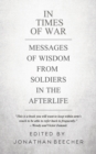 Image for In Times of War : Messages of Wisdom from Soldiers in the Afterlife