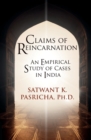 Image for Claims of Reincarnation : An Empirical Study of Cases in India