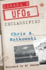Image for Canada&#39;s UFOs : Declassified