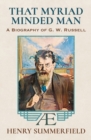 Image for That Myriad Minded Man : A Biography of G. W. Russell: &#39;A.E&#39;