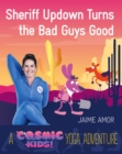 Image for Cosmic Kids Yoga Adventure: Sheriff Updown Turns the Bad Guys Good