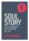 Image for Soul story: evolution and the purpose of life