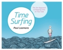 Image for Time surfing  : the zen approach to keeping time on your side