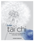 Image for Instant Tai Chi : Exercises and Guidance for Everyday Wellness