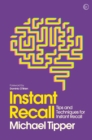 Image for Instant Recall : Tips And Techniques To Master Your Memory