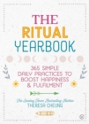 Image for The Ritual Yearbook : 365 Simple Daily Practices to Boost Happiness &amp; Fulfilment