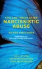 Image for You Can Thrive After Narcissistic Abuse: The #1 System for Recovering from Toxic Relationships