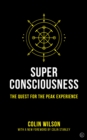 Image for Super Consciousness: The Quest for the Peak Experience