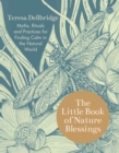 Image for The little book of nature blessings  : myths, rituals and practices for finding calm in the natural world