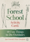 Image for Forest School Activity Cards : 48 Fun Things to Do Outdoors