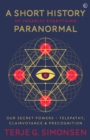 Image for A Short History of (Nearly) Everything Paranormal