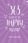Image for 365 Ways to Be Happy