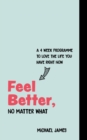 Image for Feel Better, No Matter What