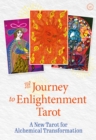Image for The Journey to Enlightenment Tarot : Alchemy to Break Through Your Blocks and Transform Yourself