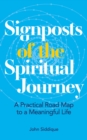 Image for Signposts of the spiritual journey  : a practical road map to a meaningful life