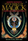 Image for Aleister Crowley&#39;s four books of magick  : Liber ABA