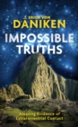 Image for Impossible truths  : amazing evidence of extraterrestrial contact