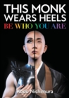 Image for This monk wears heels  : be who you are