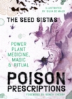 Image for Poison prescriptions  : power plant medicine, magic &amp; ritual