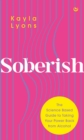 Image for Soberish  : the science based guide to taking your power back from alcohol