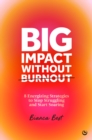 Image for Big Impact Without Burnout