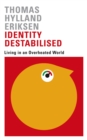 Image for Identity destabilised: living in an overheated world : 57734
