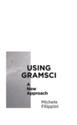 Image for Using Gramsci: A New Approach : 57734
