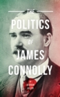 Image for Politics of James Connolly : 57734