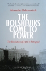 Image for The Bolsheviks come to power: the revolution of 1917 in Petrograd