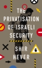 Image for Privatization of Israeli Security