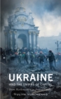 Image for Ukraine and the empire of capital: from marketisation to armed conflict
