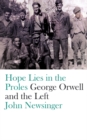 Image for Hope lies in the proles: George Orwell and the left