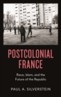 Image for Postcolonial france: the question of race and the future of the republic