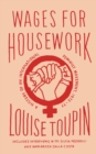 Image for Wages for housework: the history of an international feminist movement (1972-1977)