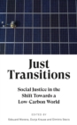 Image for Just Transitions: Social Justice in the Shift Towards a Low-Carbon World