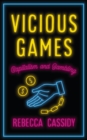 Image for Vicious games: capitalism and gambling
