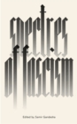 Image for Spectres of fascism: historical, theoretical and international perspectives