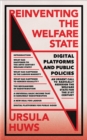 Image for Reinventing the Welfare State: Digital Platforms and Public Policies