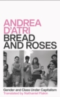 Image for Bread and Roses: Gender and Class Under Capitalism