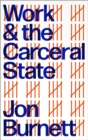 Image for Work and the Carceral State