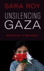 Image for Unsilencing Gaza: Reflections on Resistance